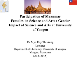 Participation of Myanmar Females in Science and Arts : Gender Impact of Science and Arts at University of Yangon