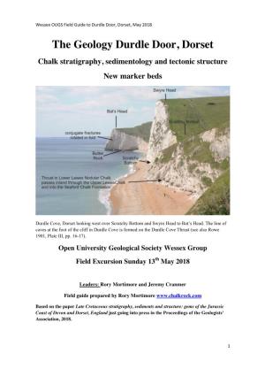 The Geology Durdle Door, Dorset Chalk Stratigraphy, Sedimentology and Tectonic Structure New Marker Beds