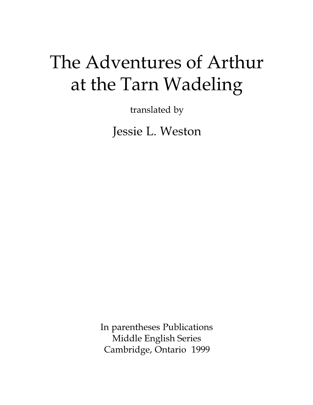 The Adventures of Arthur at the Tarn Wadeling