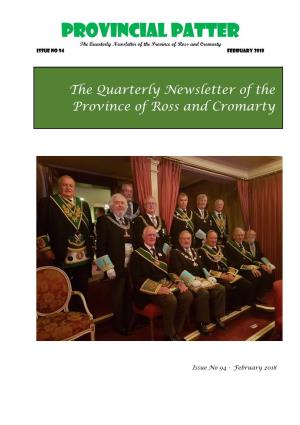 The Quarterly Newsletter of the Province of Ross and Cromarty Issue No 94 February 2018