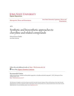 Synthetic and Biosynthetic Approaches to Cherylline and Related Compounds Richard Duane Shaffer Iowa State University