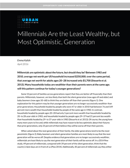 Millennials Are the Least Wealthy, but Most Optimistic, Generation
