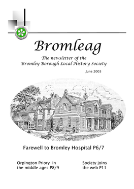 Bromleag the Newsletter of the Bromley Borough Local History Society