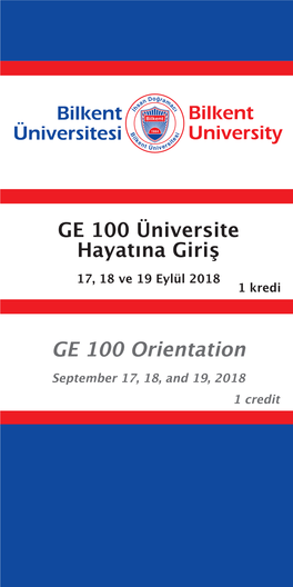 GE 100 Orientation September 17, 18, and 19, 2018 1 Credit