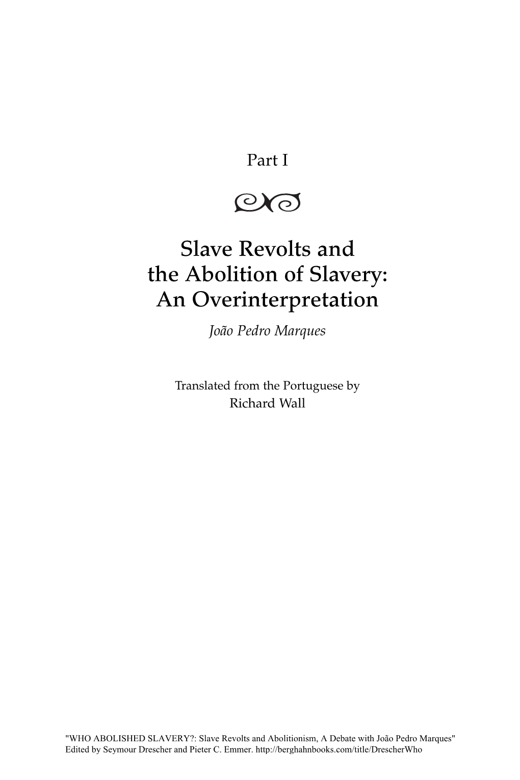 Slave Revolts and the Abolition of Slavery: an Overinterpretation João Pedro Marques