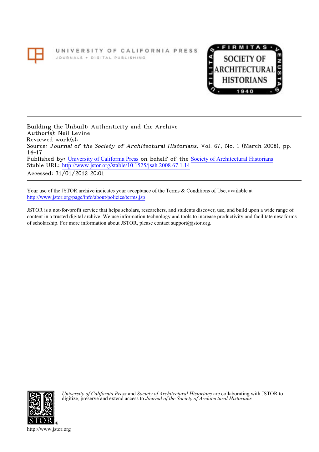 Building the Unbuilt: Authenticity and the Archive Author(S): Neil Levine Reviewed Work(S): Source: Journal of the Society of Architectural Historians, Vol