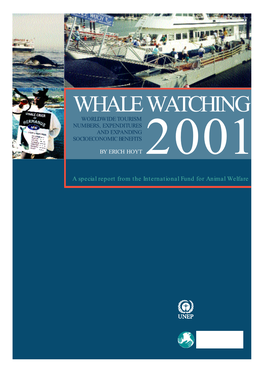 Whale Watching Wor L D Wide Tou R I S M Numbers, Expenditures and Expanding So C I O E Co N Omic Benefits by Erich Hoyt 2 001