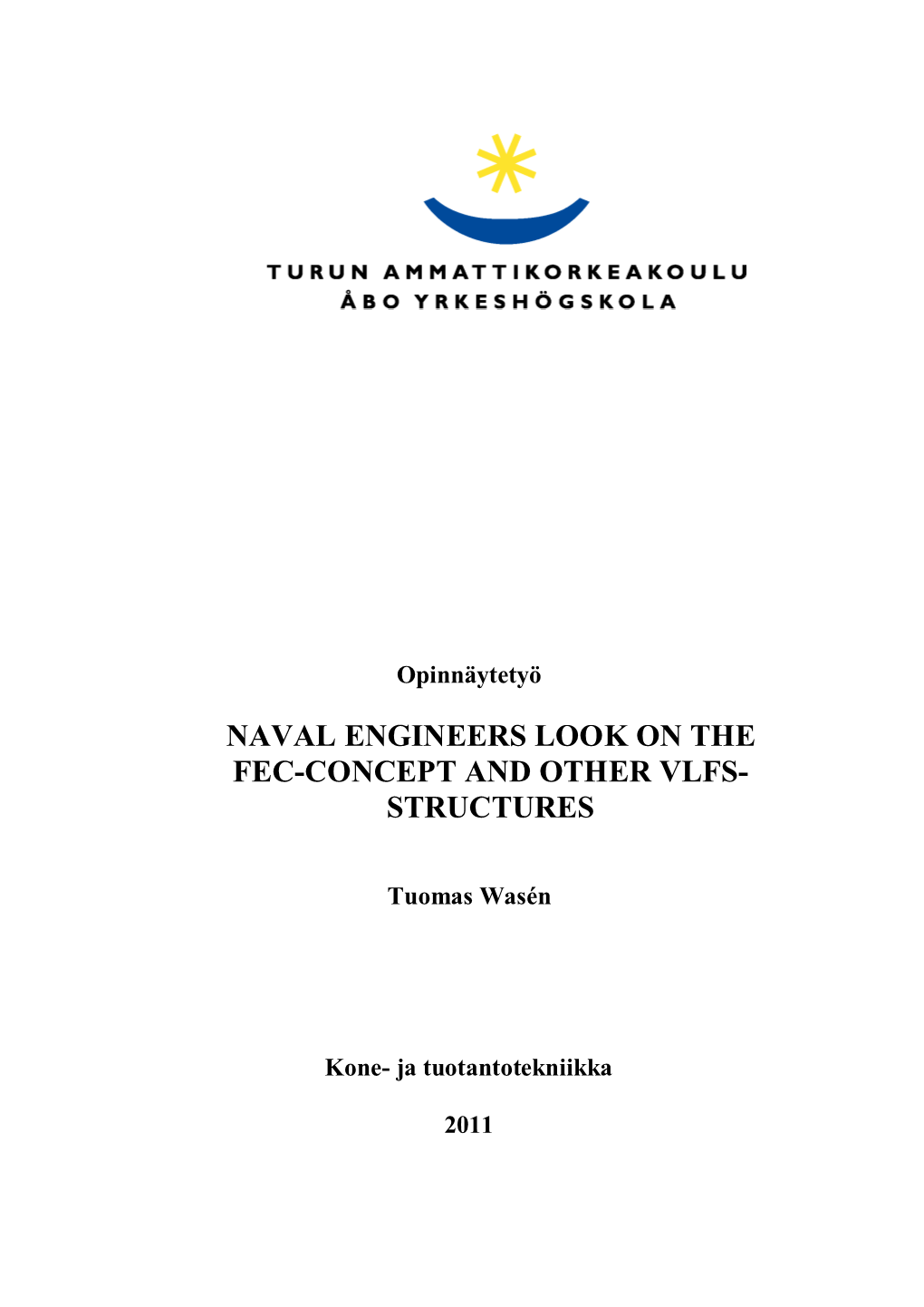 Naval Engineers Look on the Fec-Concept and Other Vlfs- Structures