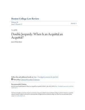 Double Jeopardy: When Is an Acquittal an Acquittal? Jason Wiley Kent