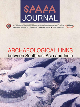 SPAFA JOURNAL Volume 20 Number 3 September - December 2010 SEAMEO-SPAFA Regional Centre for Archaeology and Fine Arts