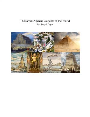 The Seven Ancient Wonders of the World By: Samyak Gupta