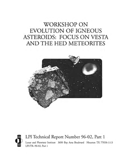 Workshop on Evolution of Igneous Asteroids, Focus on Vesta and the HED Meteorites