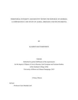 Territorial Integrity and Identity Within the Republic of Georgia: a Comparative Case Study of Ajaria, Abkhazia and South Ossetia
