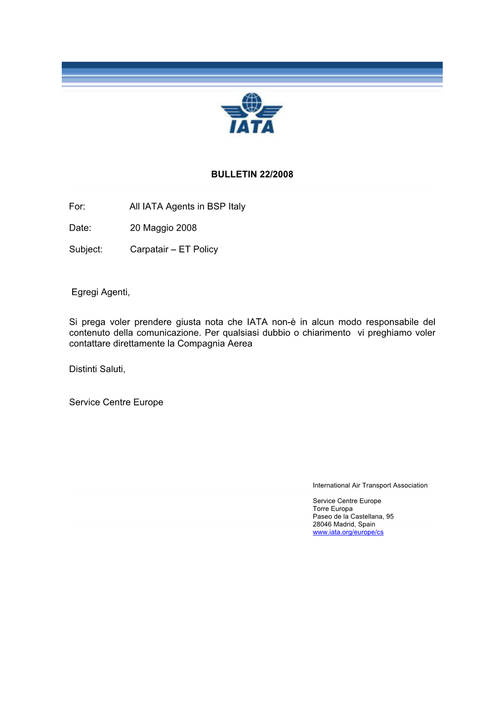 IATA Agents in BSP Italy Date: 20 Maggio 2008 Subject: Carpatair