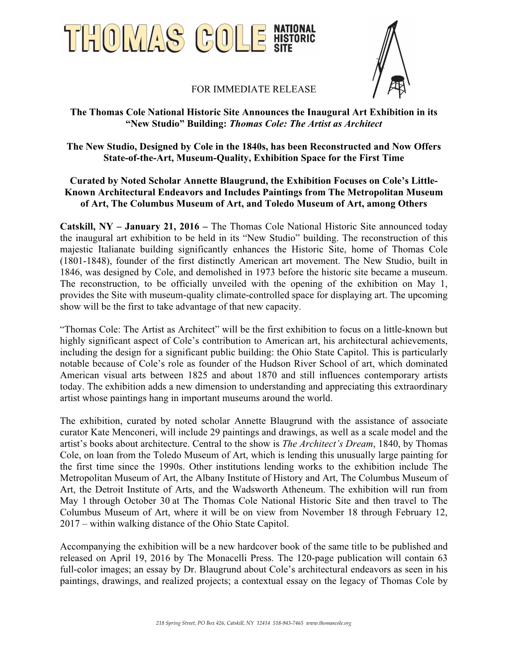 FOR IMMEDIATE RELEASE the Thomas Cole National Historic Site Announces the Inaugural Art Exhibition in Its “New Studio” Buil