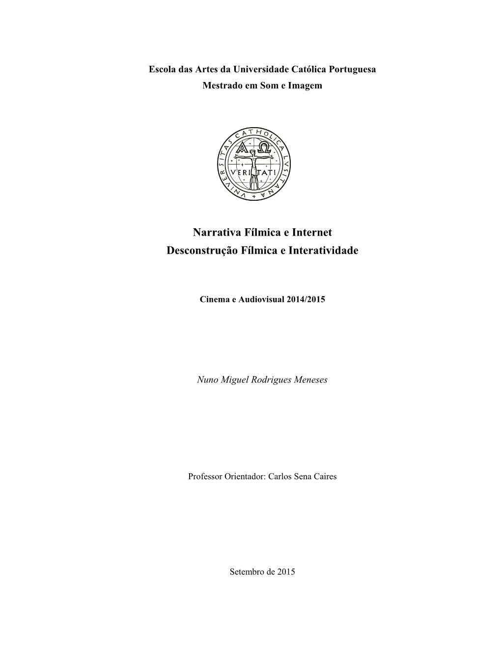 Narrativa Fílmica E Internet Desconstrução Fílmica E Interatividade