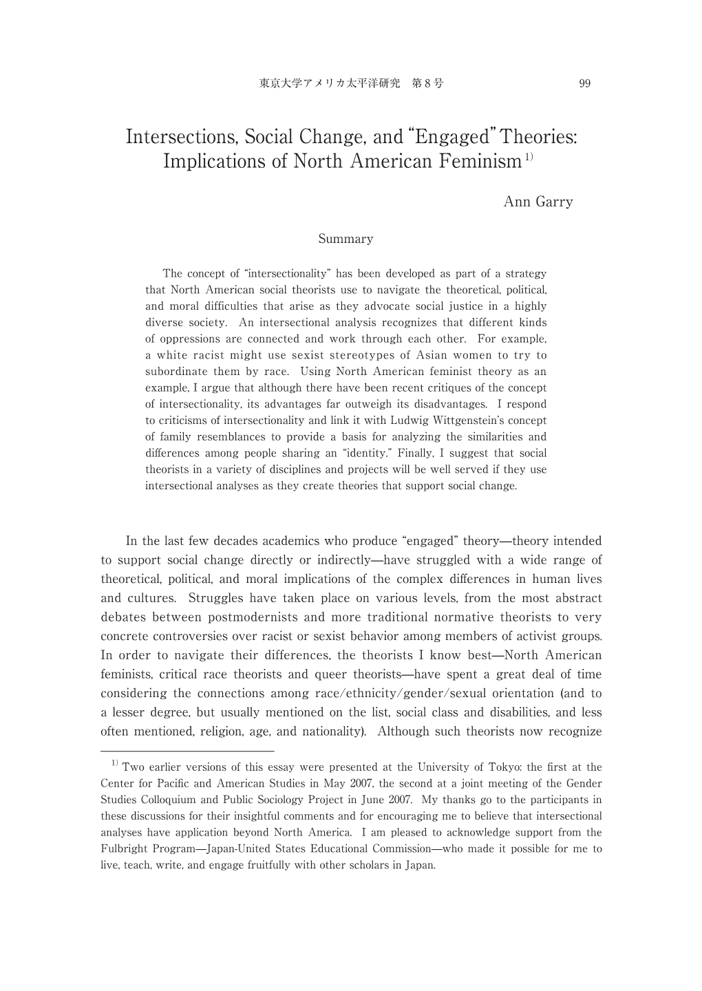 Intersections, Social Change, And“Engaged”Theories: Implications of North American Feminism 1）