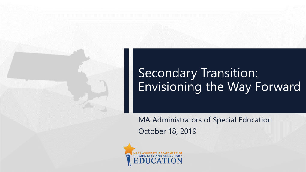 Secondary Transition IEP Process: the Big Picture