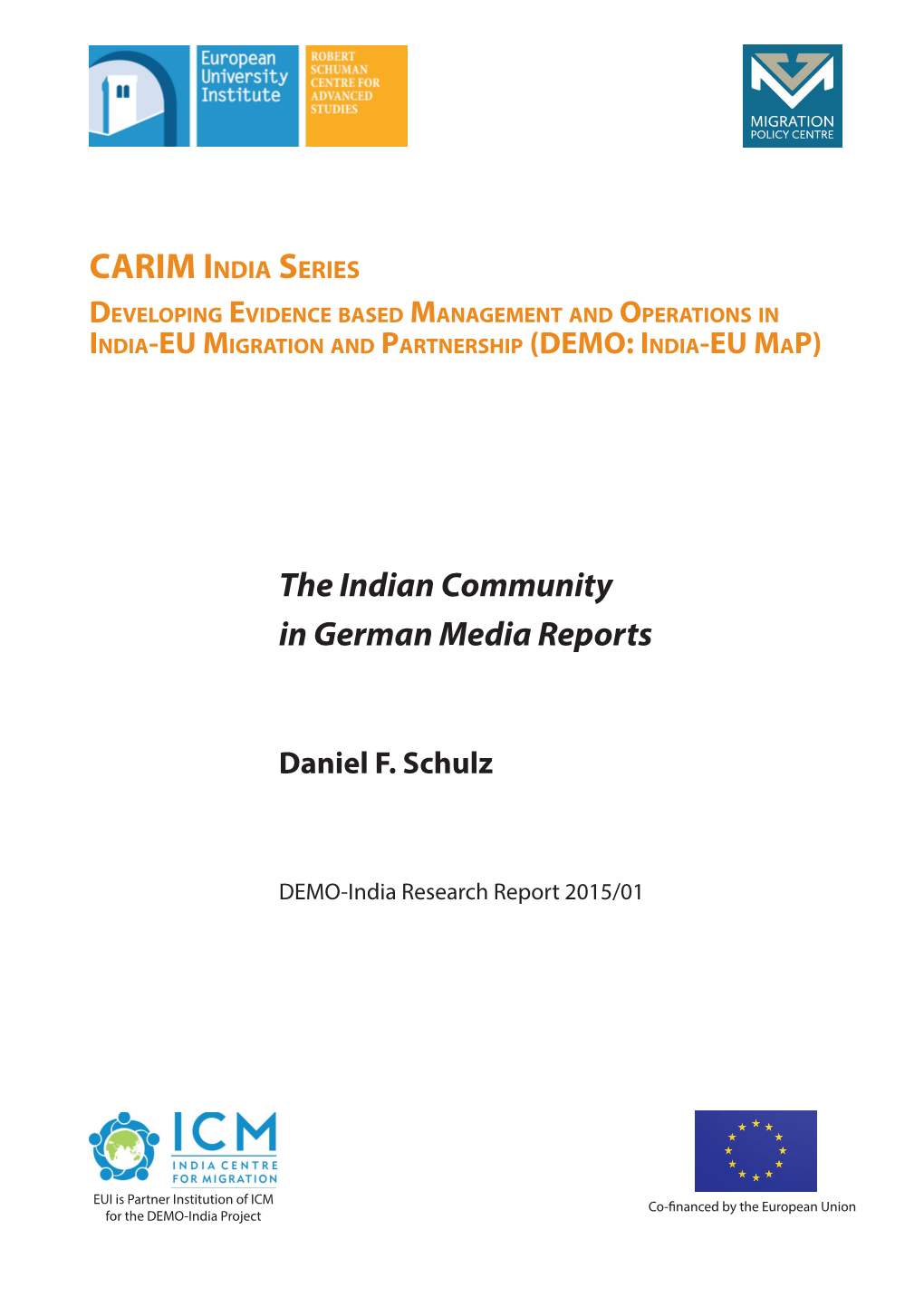 CARIM India Series Developing Evidence Based Management and Operations in India-EU Migration and Partnership (DEMO: India-EU Map )