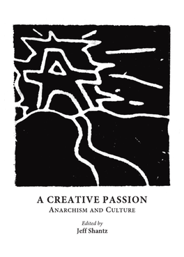 A Creative Passion: Anarchism and Culture
