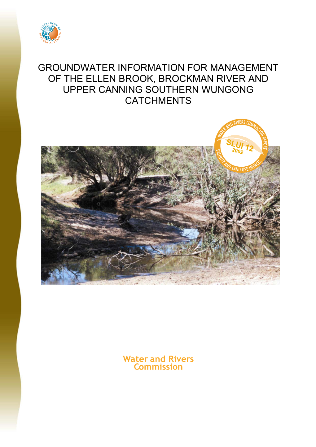 Groundwater Information for Management of the Ellen Brook, Brockman River and Upper Canning Southern Wungong Catchments