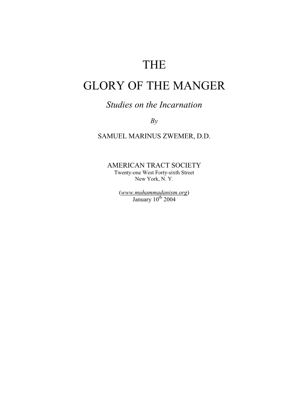THE GLORY of the MANGER Studies on the Incarnation