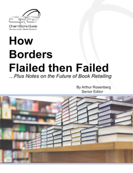 How Borders Flailed Then Failed …Plus Notes on the Future of Book Retailing