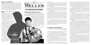 An Educational Guide Filled with Youthful Bravado, Welles Is a Genius Who Is in Love with and Welles Began His Short-Lived Reign Over the World of Film