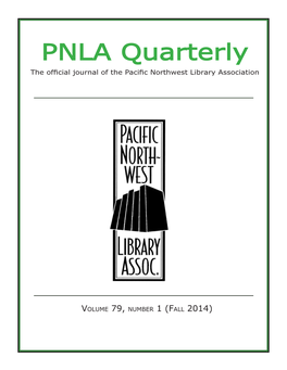 PNLA Quarterly the Official Journal of the Pacific Northwest Library Association