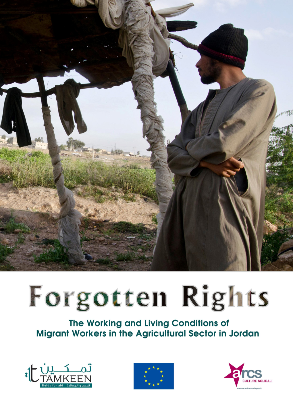 Forgotten Rights: the Working and Living Conditions Of