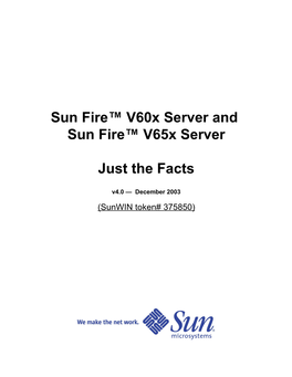 Sun Fire™ V60x Server and Sun Fire™ V65x Server Just the Facts