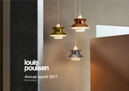 Annual Report 2017 Louis Poulsen Holding A/S Short Version
