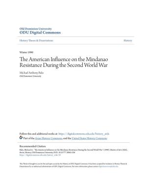 The American Influence on the Mindanao Resistance During the Second World War Michael Anthony Balis Old Dominion University