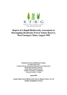 Report of a Rapid Biodiversity Assessment at Dawangling Headwater Forest Nature Reserve, West Guangxi, China, August 1999
