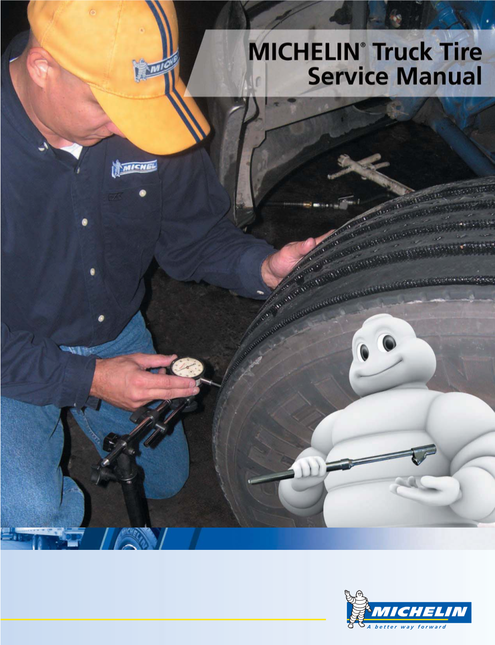 MICHELIN Truck Tire Service Manual AUG2009