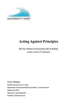 Acting Against Principles