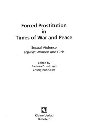 Forced Prostitution in Times of War and Peace