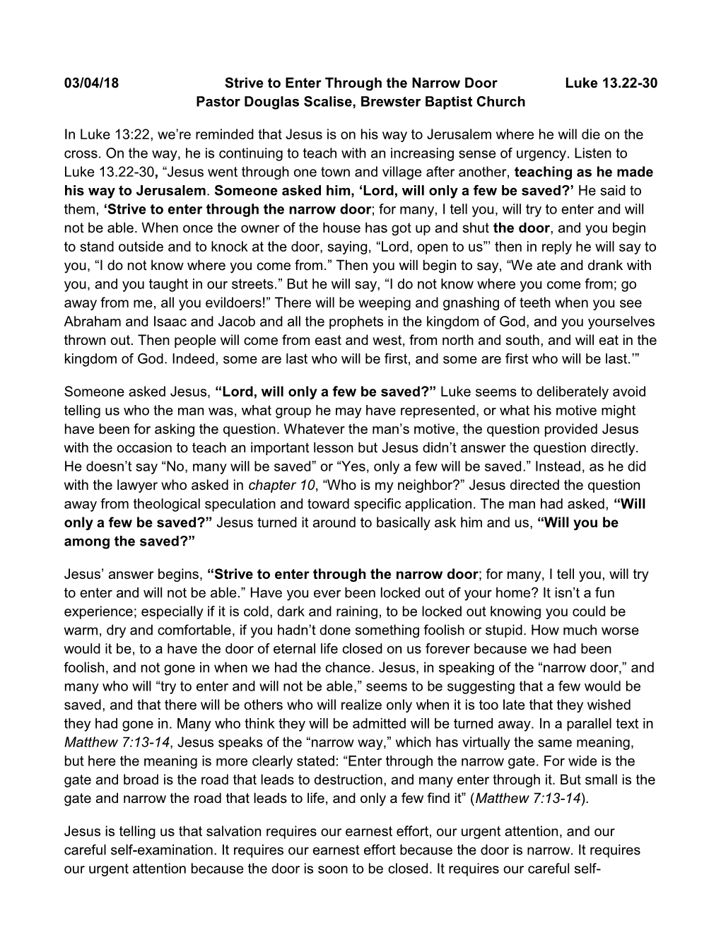 03/04/18 Strive to Enter Through the Narrow Door Luke 13.22-30 Pastor Douglas Scalise, Brewster Baptist Church