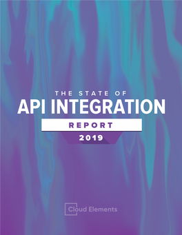 2019 State of API Integration Report | 1 Table of Contents
