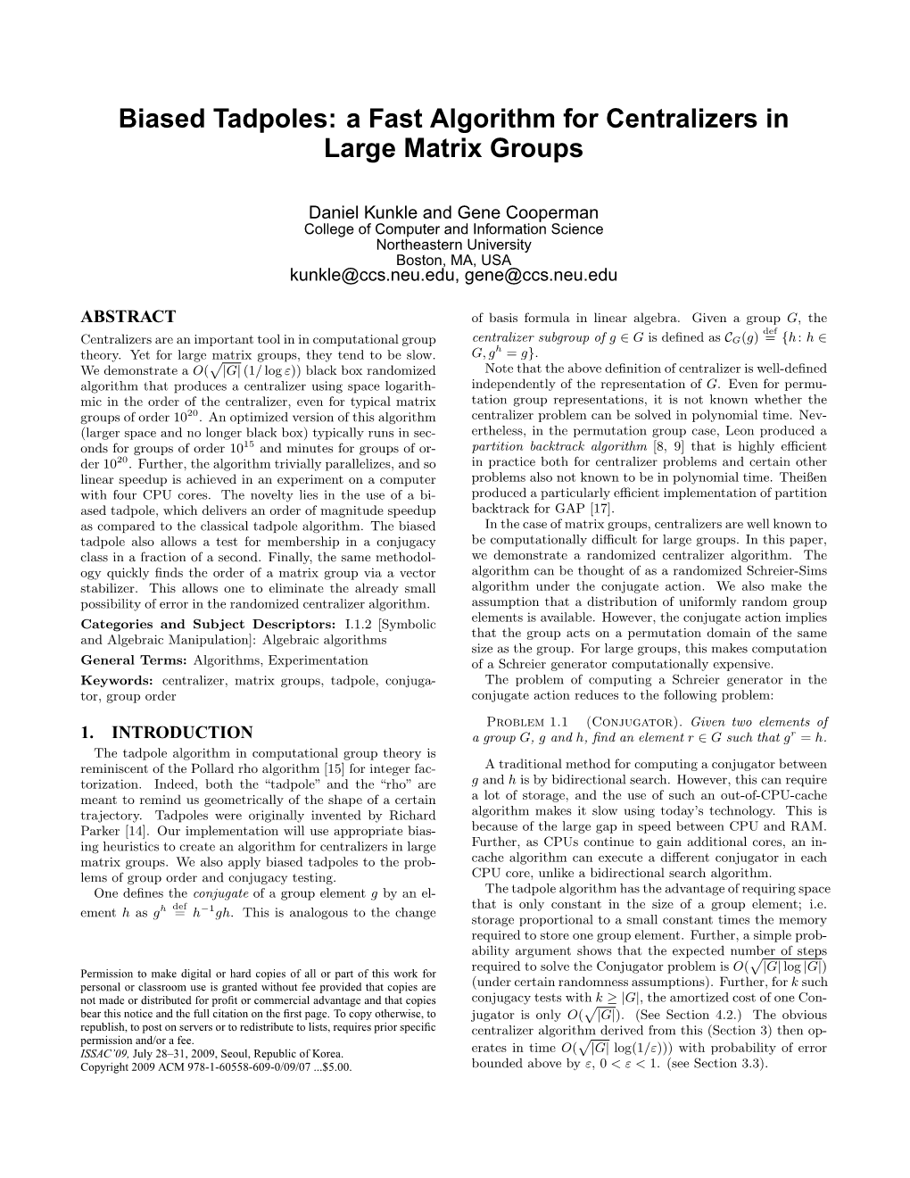 Biased Tadpoles: a Fast Algorithm for Centralizers in Large Matrix Groups