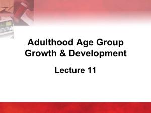 Adulthood Age Group Growth & Development