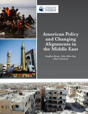 American Policy and Changing Alignments in the Middle East