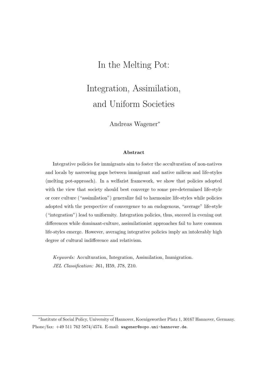 In The Melting Pot: Integration, Assimilation, And Uniform Societies ...