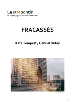 Fracassés, Gabriel Dufay