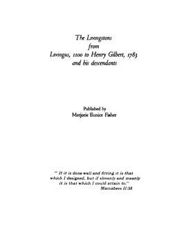 The Li'yingstons Li,.,Ingus, 1100 to Henry Gilbert, 1783