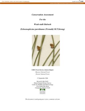 Conservation Assessment for the Weak-Stalk Bulrush (Schoenoplectus Purshianus (Fernald) M.T.Strong) 2