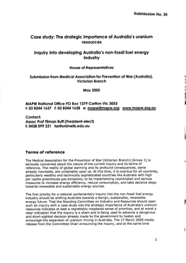 Submission No. 30 Case Study: the Strategic Importance of Australia's Uranium Resources Inquiry Into Developing Australia's