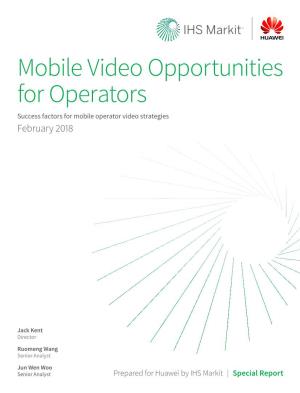 Mobile Video Opportunities for Operators Success Factors for Mobile Operator Video Strategies February 2018