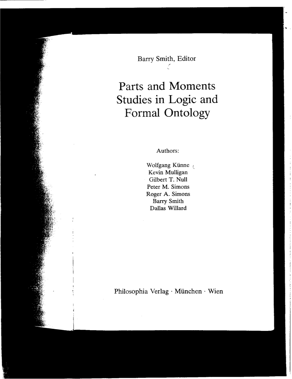 Parts and Moments Studies in Logic and Formal Ontology