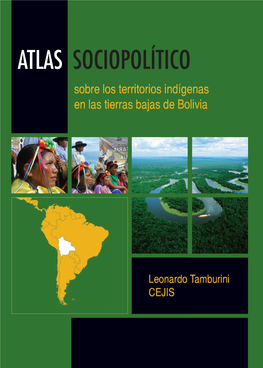 Atlas Sociopolítico Sobre LOS Territorios Indígenas De LAS Tierras Bajas